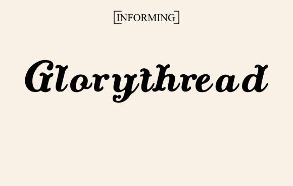 Glorythread: A Display Font That Elevates Editorial Storytelling