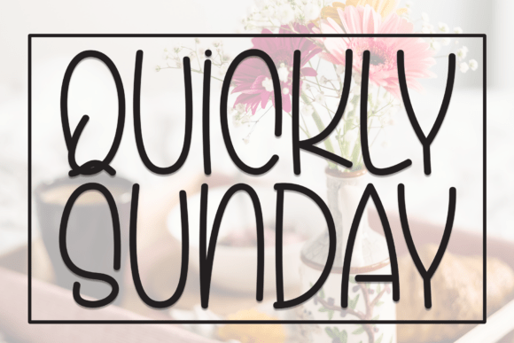 Quickly Sunday: The Handwritten Font Your Shop Needs